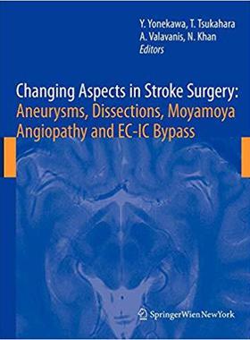 【预订】Changing Aspects in Stroke Surgery: Aneurysms, Dissection, Moyamoya angiopathy and EC-IC Bypass