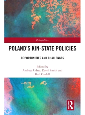 预订 Poland’s Kin-State Policies: Opportunities and Challenges: Opportunities and Challenges 波兰的亲属国家政策：机遇与