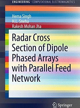 【预订】Radar Cross Section of Dipole Phased Arrays with Parallel Feed Network