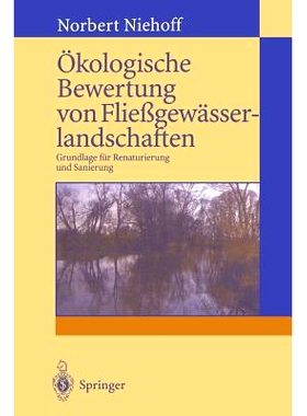 预订 Ökologische Bewertung von Fließgewässerlandschaften: Grundlage für Renaturierung und Sanierung: 9783642646799