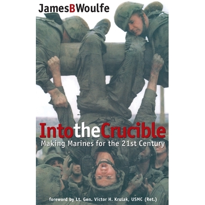 预订 Into the Crucible: Making Marines for the 21st Century: 9780891417071