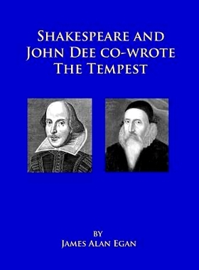 预订 Shakespeare and John Dee co-wrote The Tempest: Prospero’s Island is Rhode Island: 9781508513407