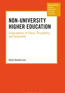 【预订】Non-University Higher Education: Geographies of Place, Possibility and Inequality