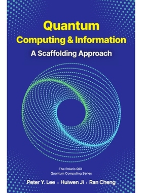 预订 Quantum Computing and Information: A Scaffolding Approach: 9781961880023