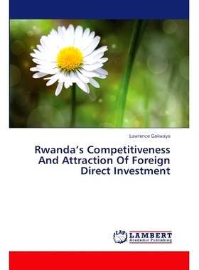 预订 Rwanda’s Competitiveness and Attraction of Foreign Direct Investment: 9783659497599