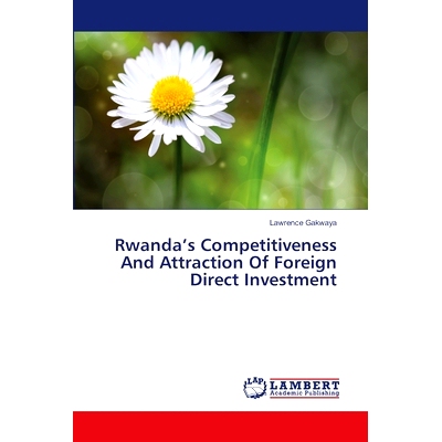 预订 Rwanda’s Competitiveness and Attraction of Foreign Direct Investment: 9783659497599