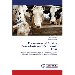 预订 Prevalence of Bovine Fasciolosis and Economic Loss: Due to Liver Condemnation at Kombolcha Elfora Abattoir, South W