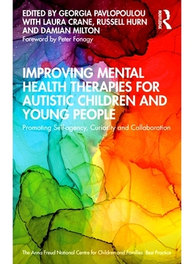 预订 Improving Mental Health Therapies for Autistic Children and Young People: Promoting Self-agency, Curiosity and Coll