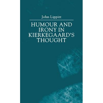 预订 Humour and Irony in Kierkegaard’s Thought: 9780333776674