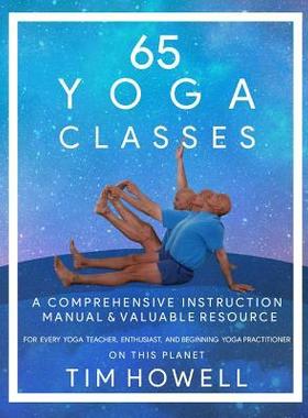 [预订]65 Yoga Classes: A Comprehensive Instruction Manual and Valuable Resource for every Yoga Enthusiast  9780578499321