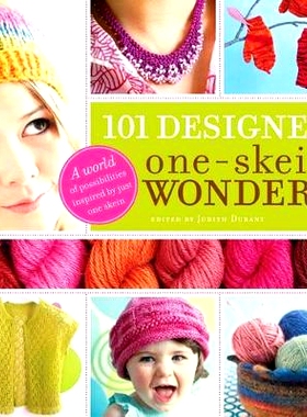 预订 101 Designer One-Skein Wonders(r): A World of Possibilities Inspired by Just One Skein: 9781580176880