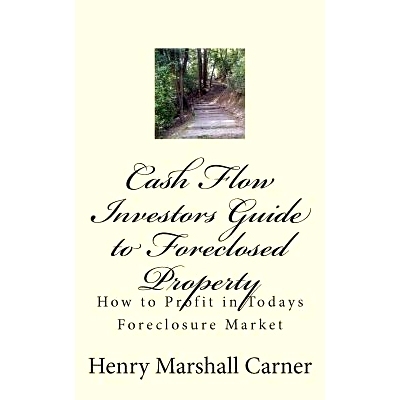 预订 Cash Flow Investors Guide to Foreclosed Property: How to Profit in Todays Foreclosure Market: 9781467977579