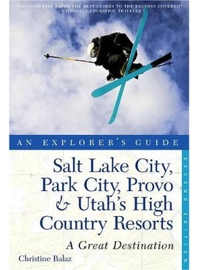 预订 Explorer’s Guide Salt Lake City, Park City, Provo & Utah’s High Country Resorts: A Great Destination 探险家指南盐