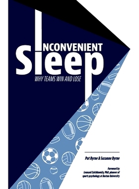 预订 Inconvenient Sleep: Why Teams Win and Lose: 9781777261719