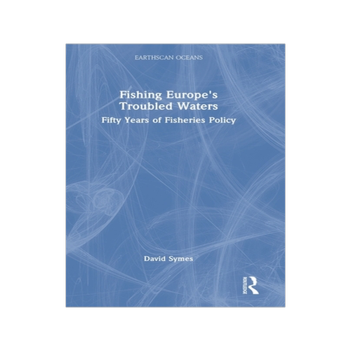 [预订]Fishing Europe’s Troubled Waters