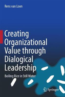 【预订】Creating Organizational Value through Dialogical Leadership