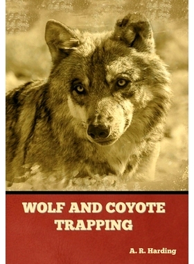 预订 Wolf and Coyote Trapping: 9781636378077