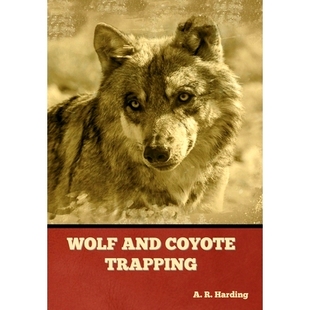 预订 Wolf and Coyote Trapping: 9781636378077