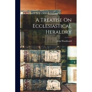 Heraldry Treatise Ecclesiastical 9781016215213 预订