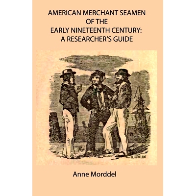 预订 American Merchant Seamen of the Early Nineteenth Century: a Researcher’s Guide: 9791096085095