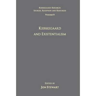 预订 Volume 9: Kierkegaard and Existentialism “克尔凯郭尔研究：来源、接受和资源系列”第9卷：克尔凯郭尔与存在主义: 97811