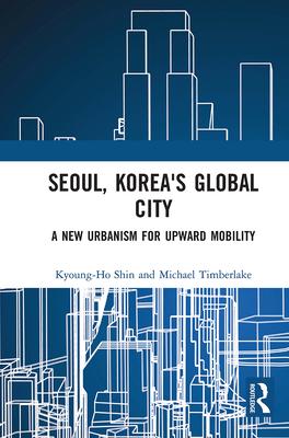 [预订]Seoul, Korea’s Global City 9781032235745