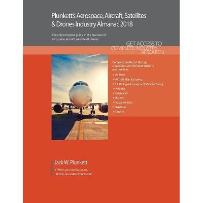 预订 Plunkett’s Aerospace, Aircraft, Satellites & Drones Industry Almanac 2018: Aerospace, Aircraft, Satellites & Drone