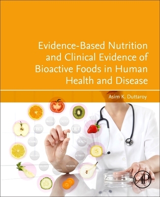 【预订】Evidence-Based Nutrition and Clinical Evidence of Bioactive Foods in Human Health and Disease 9780128224052