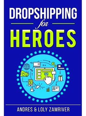 预订 Dropshipping For Heroes: How to Get Your Dropship Business Up and Running Quickly and Profitably: 9781727164664