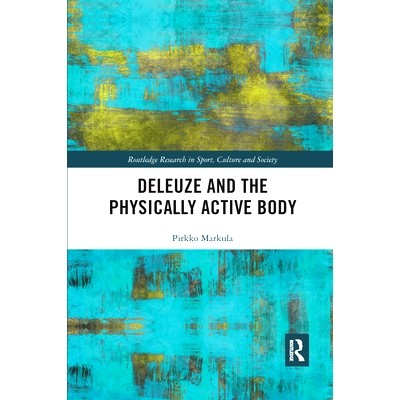 预订 Deleuze and the Physically Active Body 德勒兹与身体活动: 9780367728472