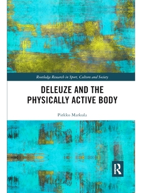 预订 Deleuze and the Physically Active Body 德勒兹与身体活动: 9780367728472