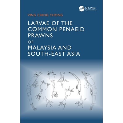 预订 Larvae of the Common Penaeid Prawns of Malaysia and South-East Asia 马来西亚及东南亚常见对虾的幼体 9781041102267