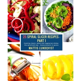 预订 classic the paleo and Recipes way measurements Slicer Part Cooking dishes vegetarian spiralized Spiral