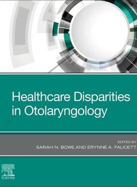 [预订]Healthcare Disparities in Otolaryngology 9780443107146