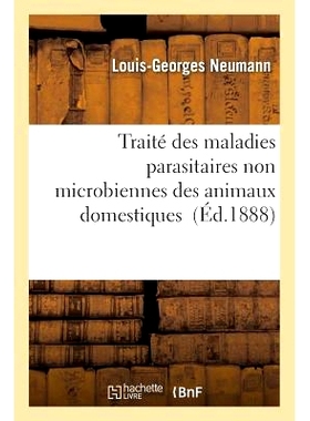 预订 Traité Des Maladies Parasitaires Non Microbiennes Des Animaux Domestiques 家畜非微生物寄生虫病论: 9782011956033