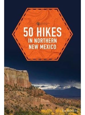 预订 50 Hikes in Northern New Mexico 新墨西哥州北部的50次徒步旅行: 9781581574104