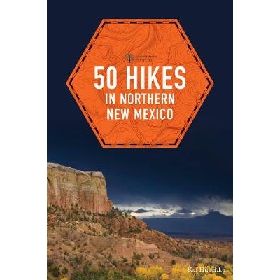 预订 50 Hikes in Northern New Mexico 新墨西哥州北部的50次徒步旅行: 9781581574104