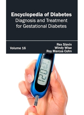 预订 Encyclopedia of Diabetes: Volume 16 (Diagnosis and Treatment for Gestational Diabetes) 糖尿病百科全书：第16卷（妊娠
