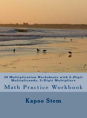 预订 30 Multiplication Worksheets with 5-Digit Multiplicands, 2-Digit Multipliers: Math Practice Workbook: 9781511651189