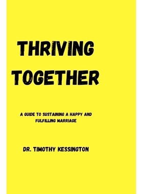 预订 Thriving Together: A guide to sustaining a happy and fulfilling marriage.: 9798857545737