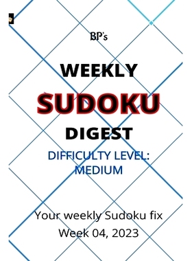 预订 Bp’s Weekly Sudoku Digest - Difficulty Medium - Week 04, 2023: 9798374264692