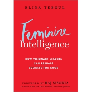 Business Intelligence Can Feminine for 如何重塑商业 Visionary 女性智慧：富有远见 How 978139433 Leaders Good Reshape