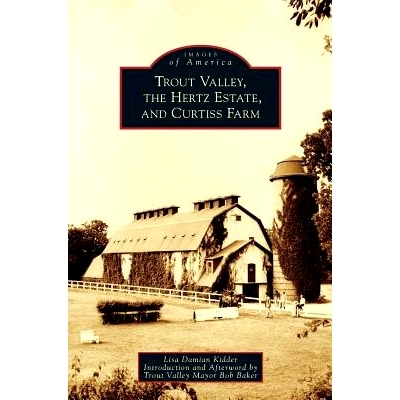 预订 Trout Valley, the Hertz Estate, and Curtiss Farm: 9781531639921