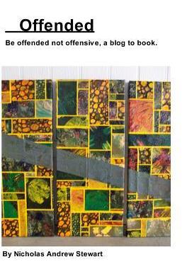 [预订]Offended: Be offended not offensive, a blog to book. 9781320121040