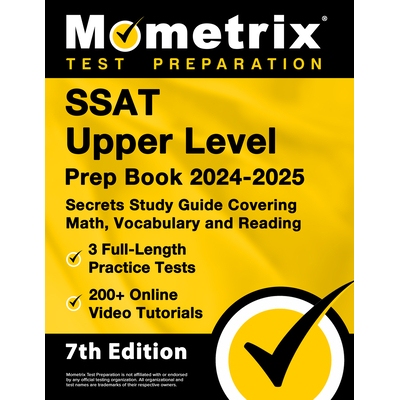 预订 SSAT Upper Level Prep Book 2025-2026 - 3 Full-Length Practice Tests, 200+ Online Video Tutorials, Secrets Study Gui