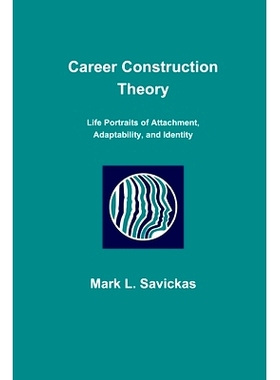预订 Career Construction Theory: Life Portraits of Attachment, Adaptability, and Identity: 9781734117806
