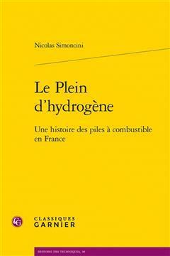 [预订]Le Plein d’Hydrogene: Une Histoire Des Piles a Combustible En France 9782406151128