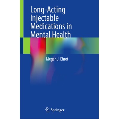预订 Long-Acting Injectable Medications in Mental Health 精神卫生领域的长效注射类* 9783032094148