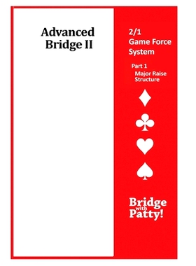 预订 Advanced Bridge II, 2/1 Game Force System Part 1- Major Raise Structure: 2/1 Game Force System Part 1- Major Raise
