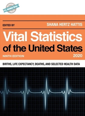 预订 Vital Statistics of the United States 2020: Births, Life Expectancy, Deaths, and Selected Health Data, Ninth Editio